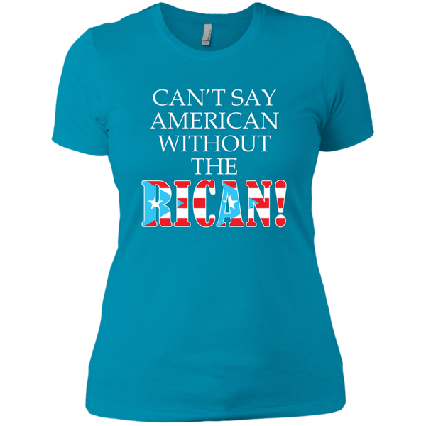 Can't Say American NL3900 Next Level Ladies' Boyfriend T-Shirt - PR FLAGS UP