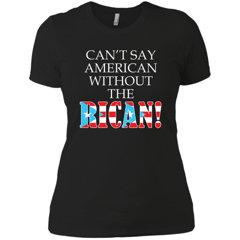 Can't Say American NL3900 Next Level Ladies' Boyfriend T-Shirt - PR FLAGS UP